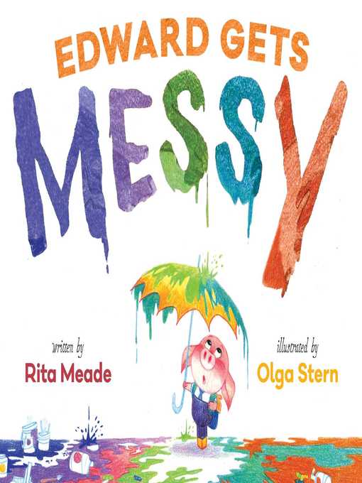 Title details for Edward Gets Messy by Rita Meade - Wait list
